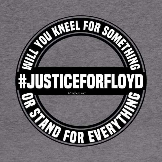 Justice For George Floyd by Afroditees